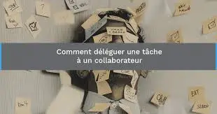comment déléguer